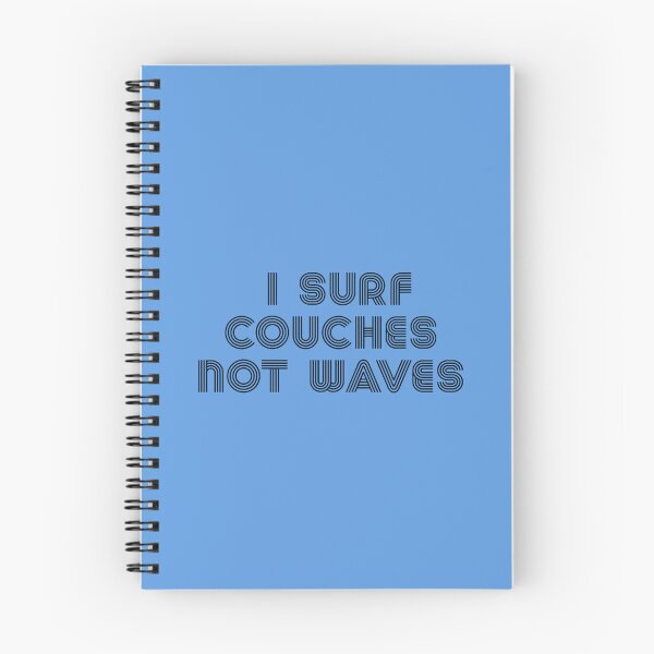 Item preview, I Surf Couches Not Waves - Funny Quotes designed and sold by LMoonDesigns.