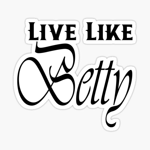 Live Like Betty White Quotes Golden Girl Sticker For Sale By