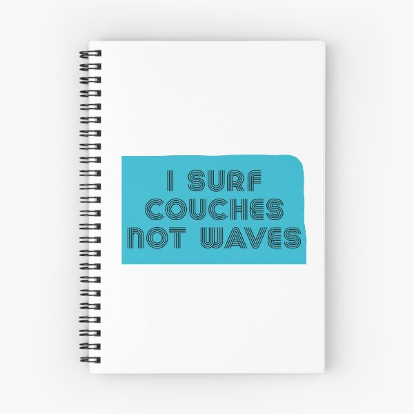 Item preview, I Surf Couches Not Waves - Funny Quotes designed and sold by LMoonDesigns.