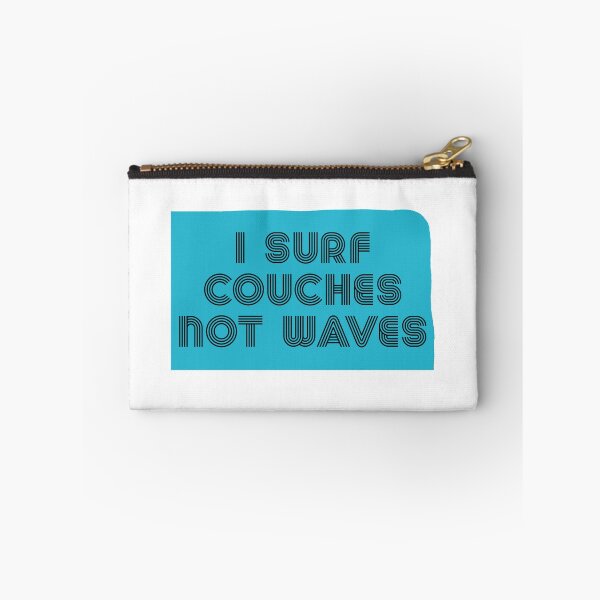 Item preview, I Surf Couches Not Waves - Funny Quotes designed and sold by LMoonDesigns.