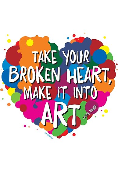 take your broken heart make it into art posters by f22design