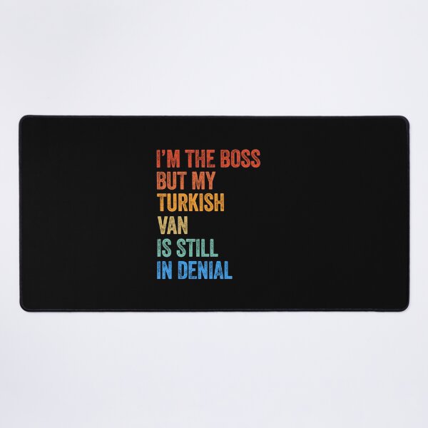 Item preview, I'm Boss But My Turkish Van Cat Still In Denial  designed and sold by LADistrictGarb.