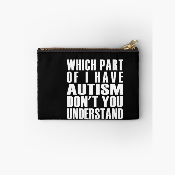 Item preview, Which part of I have Autism don't you understand designed and sold by Solotree.