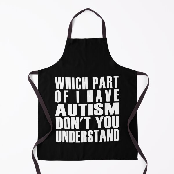 Item preview, Which part of I have Autism don't you understand designed and sold by Solotree.
