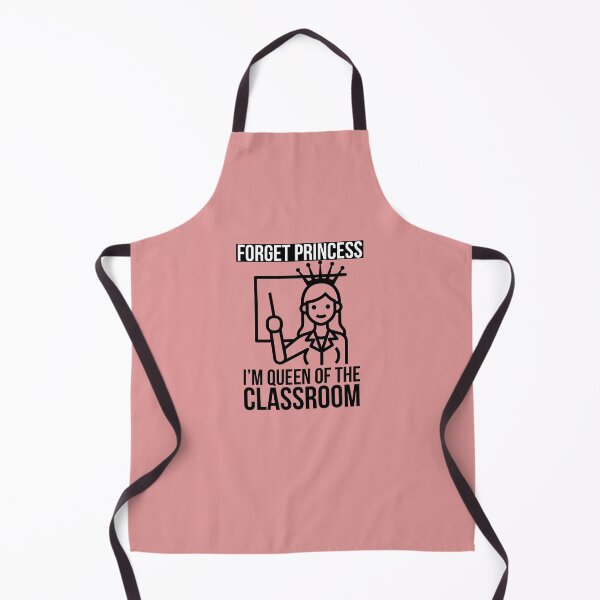 Item preview, Forget princess, I'm Queen of the classroom - Cute Teacher design designed and sold by Theleochick.