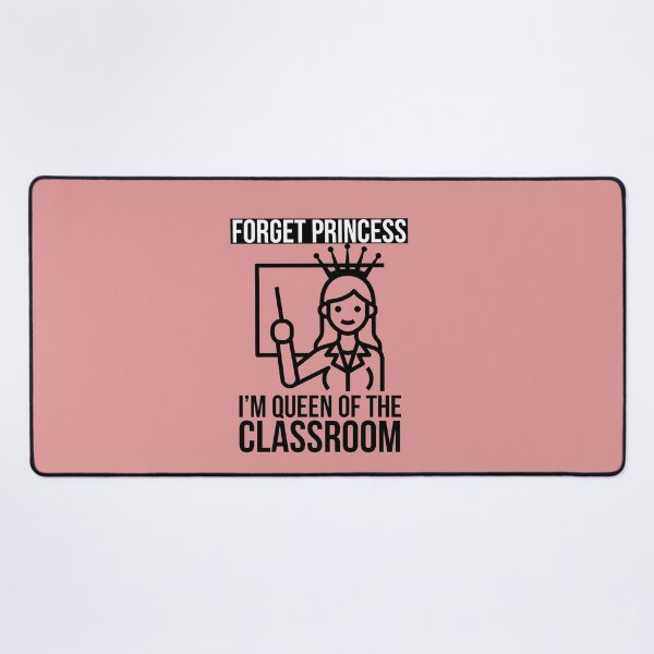 Item preview, Forget princess, I'm Queen of the classroom - Cute Teacher design designed and sold by Theleochick.