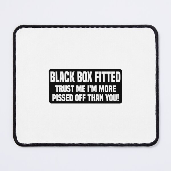 Item preview, Black Box Fitted More P*ssed Off Than You | Funny Car Sticker | Fitted Young New Driver Insurance designed and sold by simplife-art.