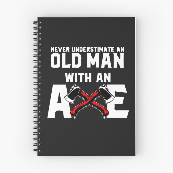 Item preview, Never Underestimate An Old Man With An Axe designed and sold by MGHdesign.
