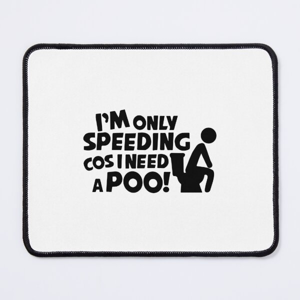 Item preview, I'm Only Speeding Cos I Need A Poo | Funny Car Van Caravan Window Bumper Vinyl Decal  designed and sold by simplife-art.