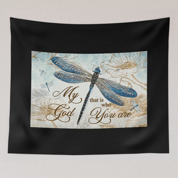 Item preview, Dragonfly My God That Is Who You Are Miracle Worker - Way Maker - Promise Keeper - Light In The Darkness designed and sold by douglasNVD.