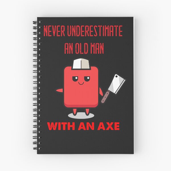 Item preview, Never Underestimate An Old Man With An Axe designed and sold by MGHdesign.