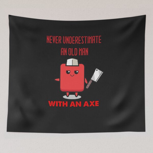 Item preview, Never Underestimate An Old Man With An Axe designed and sold by MGHdesign.