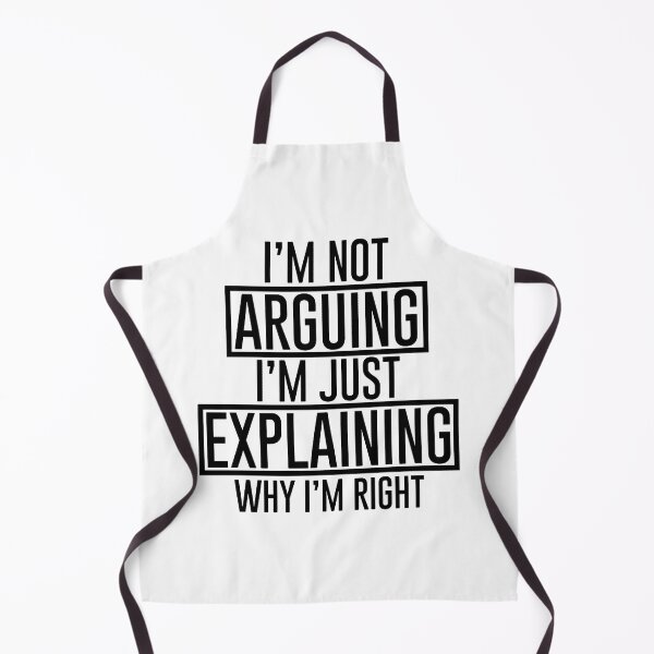 Item preview, I'm Not Arguing I'm Just Explaining Why I'm Right Funny Shirt - Funny Sarcastic Gift - Sassy Gift designed and sold by MahGifts.