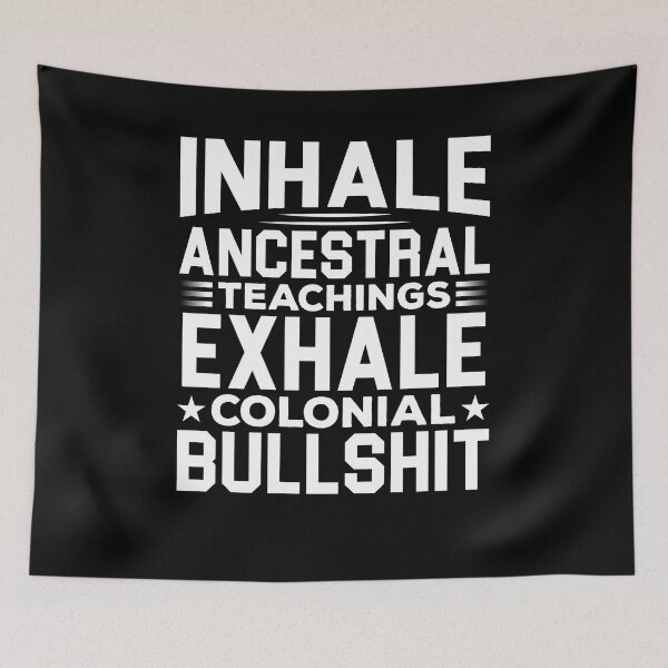 Item preview, Inhale Ancestral Teaching Exhale Colonial Bullshit Shirt, Decolonize Your Spirit, Indigenous Pride, Native Pride Shirt, Decolonize Your Mind designed and sold by aymob.