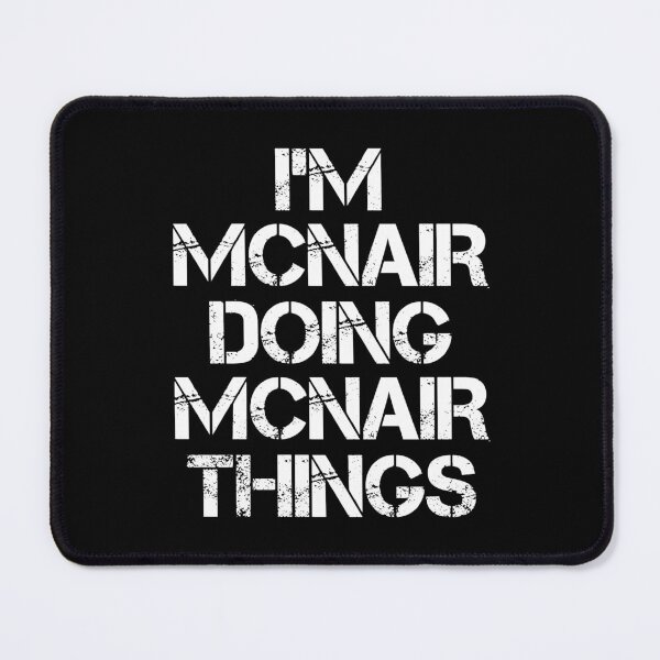 Item preview, Mcnair Name T Shirt - I'm Mcnair Doing Mcnair Things Name Gift Item Tee designed and sold by chezeva.