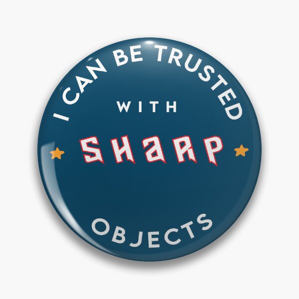 Item preview, i can be trusted with sharp objects funny, sarcastic sayings shirt with sarcastic meaning  designed and sold by mehdiab96.