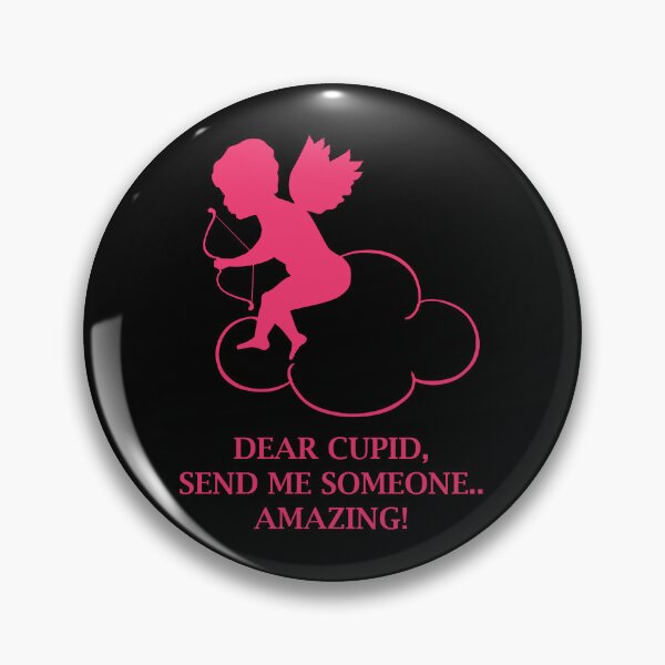 Item preview, Dear Cupid, Send Me Someone Amazing! designed and sold by DeYoungFashion.