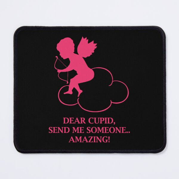 Item preview, Dear Cupid, Send Me Someone Amazing! designed and sold by DeYoungFashion.