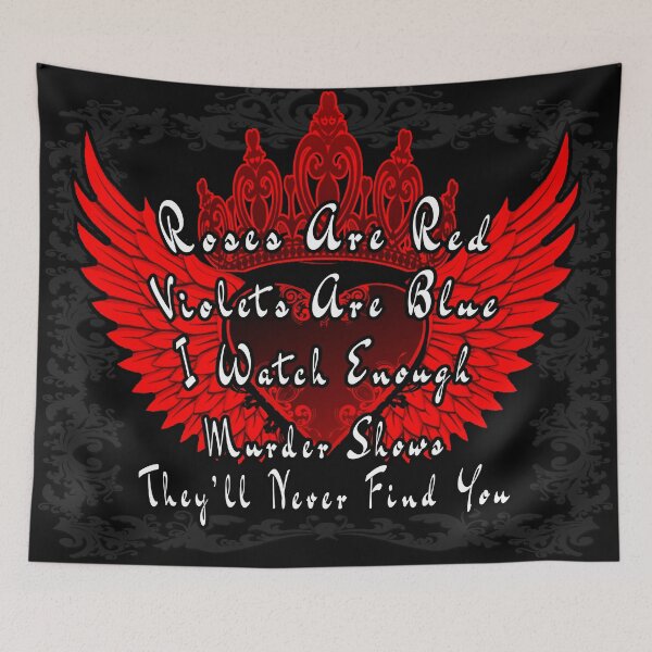 Item preview, Roses Are Red Violets Are Blue I Watch Enough Murder Shows They'll Never Find You designed and sold by A-T-H.