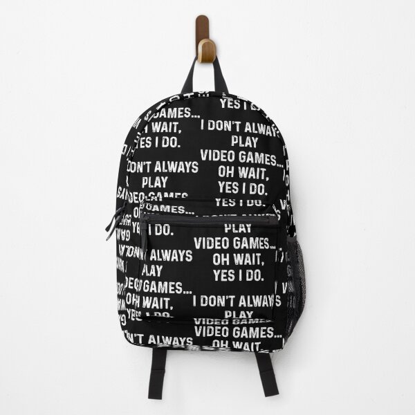 Item preview, I Don't Always Play Video Games... Oh Wait Yes I Do Funny Video Gaming Saying designed and sold by Gamerss4Life.
