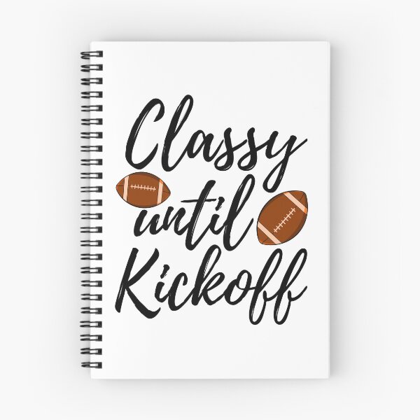 Item preview, Classy Until Kickoff designed and sold by Bendthetrend.
