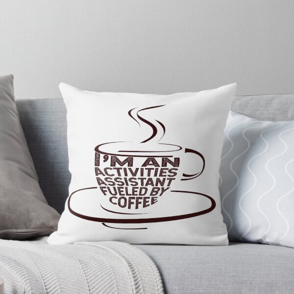 Item preview, I'm an activities assistant fueled by coffee designed and sold by DsignTByMason.