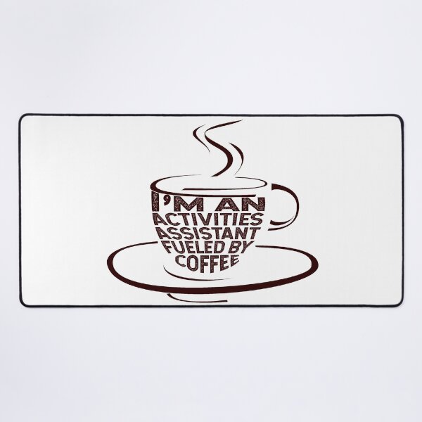 Item preview, I'm an activities assistant fueled by coffee designed and sold by DsignTByMason.
