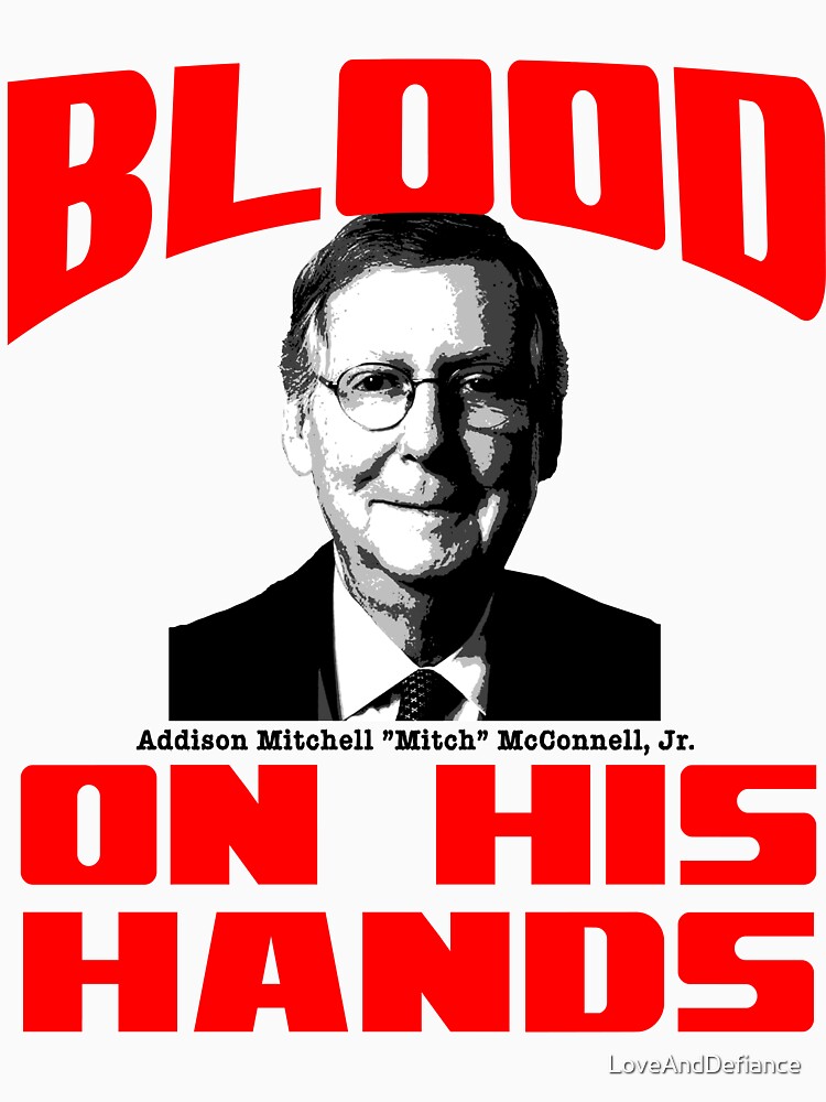 "MITCH MCCONNELL: Blood on his Hands" T-shirt by ...
