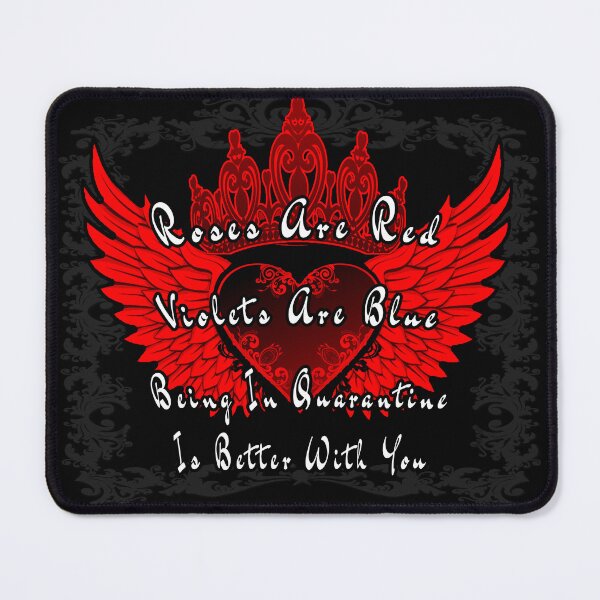 Item preview, Roses Are Red Violets Are Blue Being In Quarantine Is Better With You designed and sold by A-T-H.