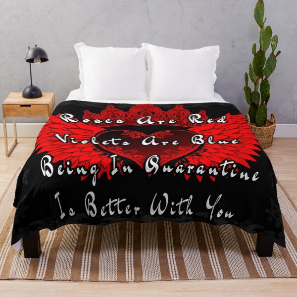 Item preview, Roses Are Red Violets Are Blue Being In Quarantine Is Better With You designed and sold by A-T-H.