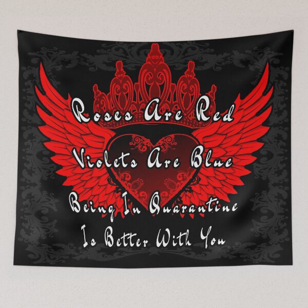 Item preview, Roses Are Red Violets Are Blue Being In Quarantine Is Better With You designed and sold by A-T-H.