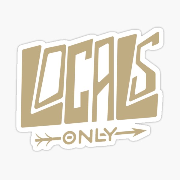 Item preview, Locals Only designed and sold by papabaird.