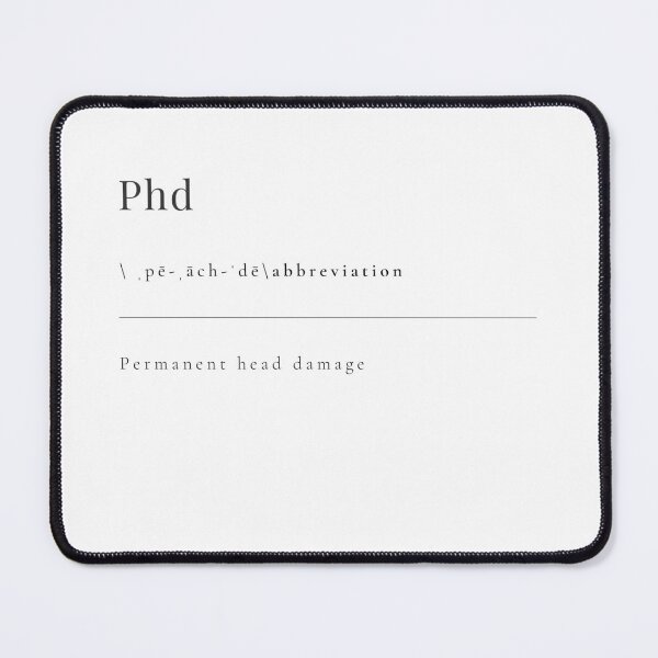Item preview, PhD - PERMANENT HEAD DAMAGE designed and sold by rgsblo.