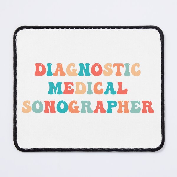 Item preview, Diagnostic Medical Sonographer designed and sold by Sarahgranchelli.