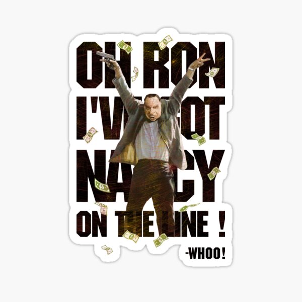 Item preview, Point Break Oh Ron I got Nancy On The Line ! designed and sold by Candywrap Studio.
