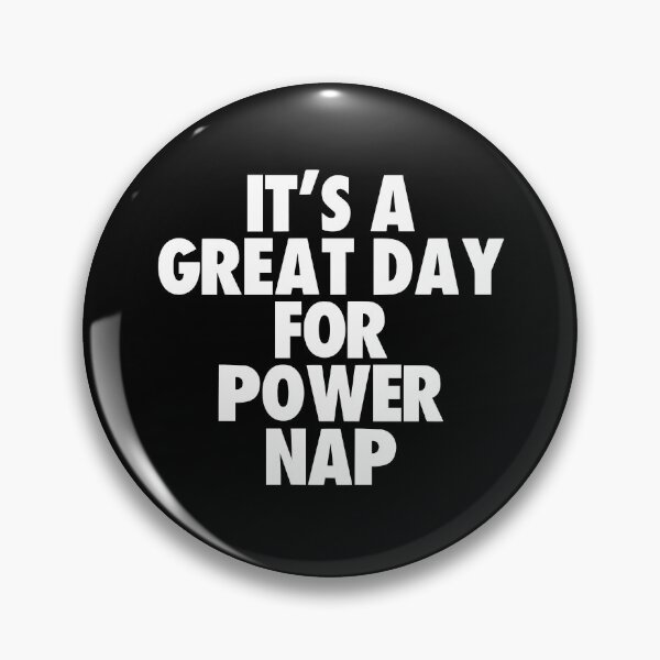 Item preview, It's a Great Day for Power Nap designed and sold by kindxinn.