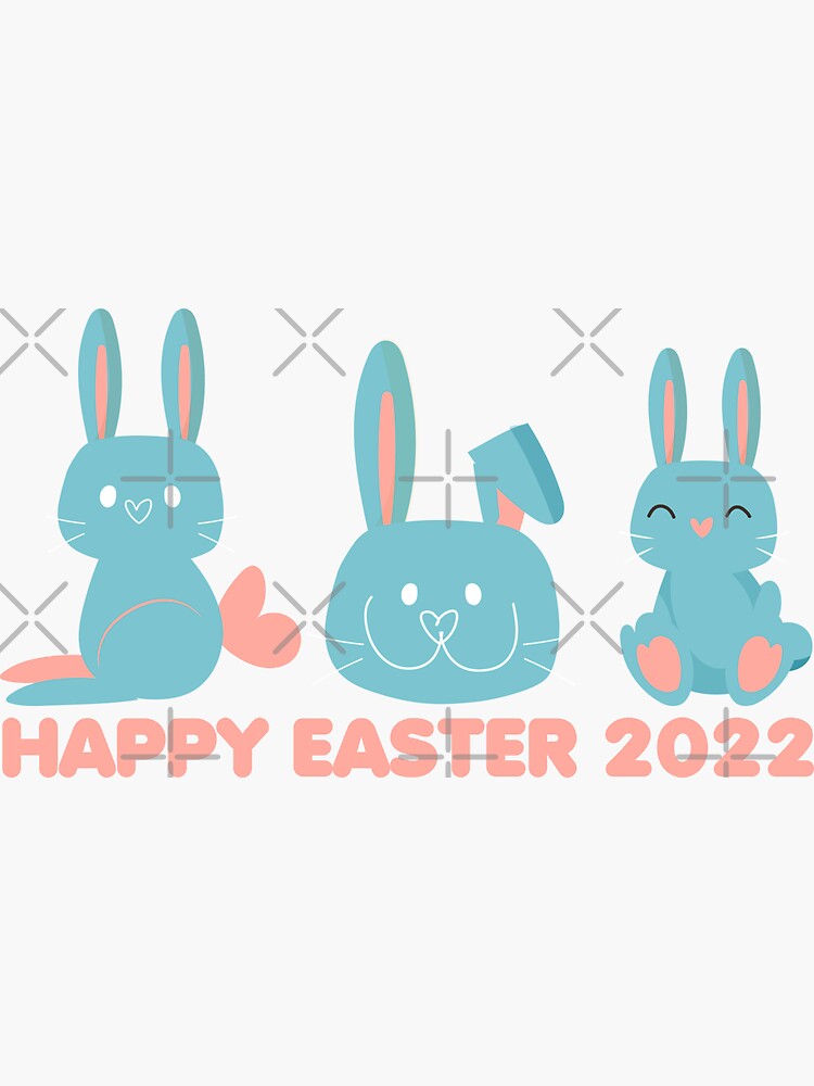 "Happy Easter 2022,Easter 2022,Easter holiday 2022" Sticker for Sale by
