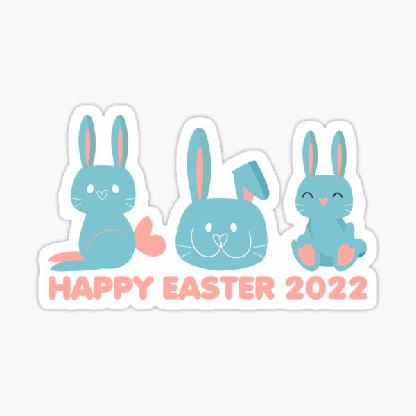 "Happy Easter 2022,Easter 2022,Easter holiday 2022" Sticker for Sale by