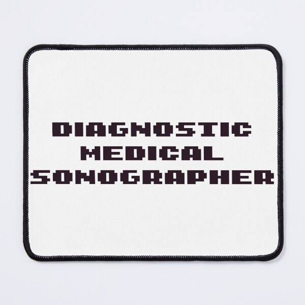 Item preview, Diagnostic Medical Sonographer designed and sold by Sarahgranchelli.