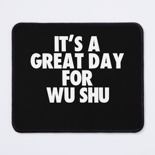 Item preview, It's a Great Day for Wu Shu designed and sold by kindxinn.