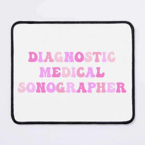 Item preview, Diagnostic Medical Sonographer designed and sold by Sarahgranchelli.