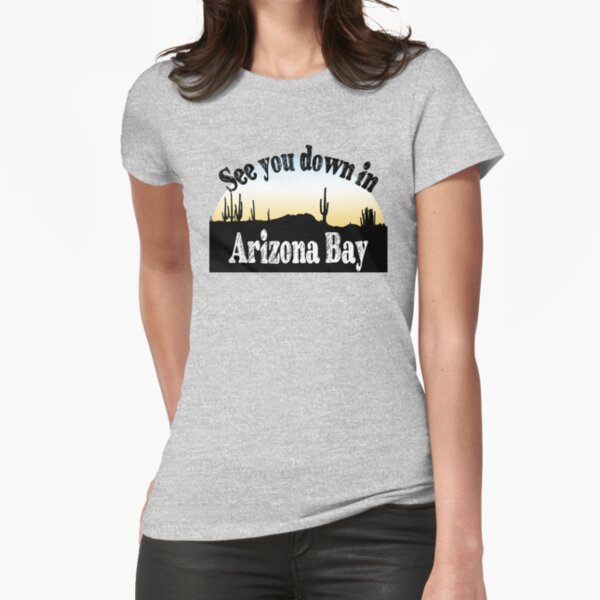 Arizona Bay Fitted T-Shirt