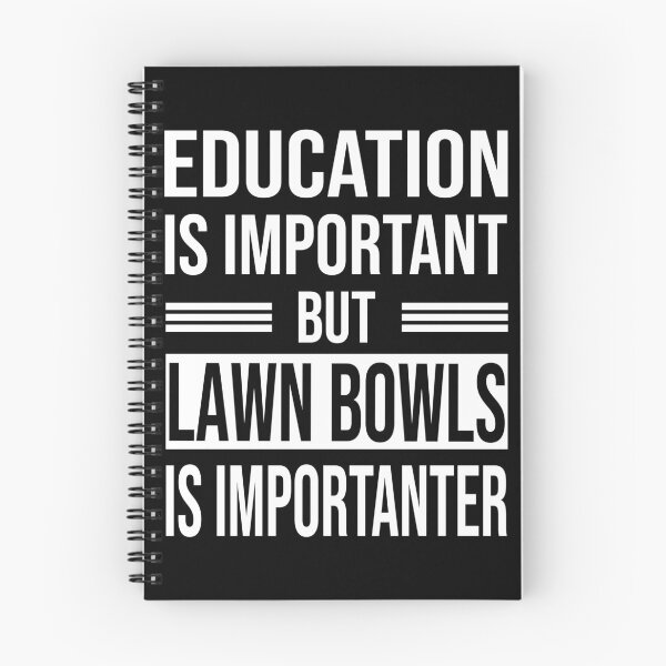 Item preview, Education Is Important But LAWN BOWLS Is Importanter - Funny LAWN BOWLS designed and sold by YukiShop.