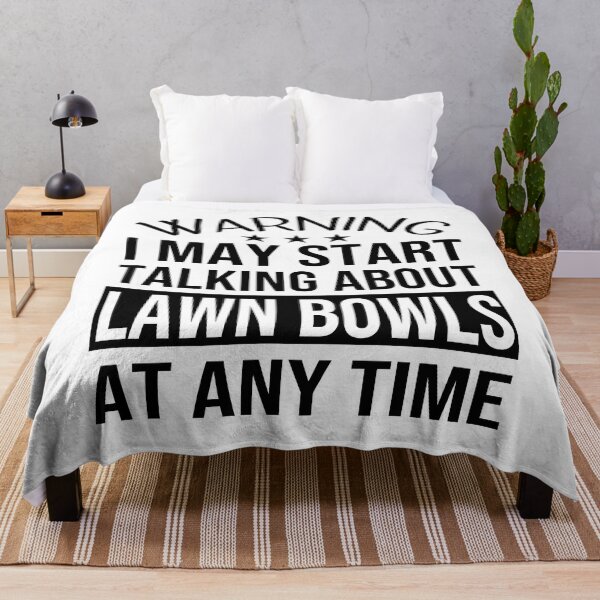 Item preview, I May Start Talking About LAWN BOWLS At Any Time - Funny LAWN BOWLS designed and sold by YukiShop.