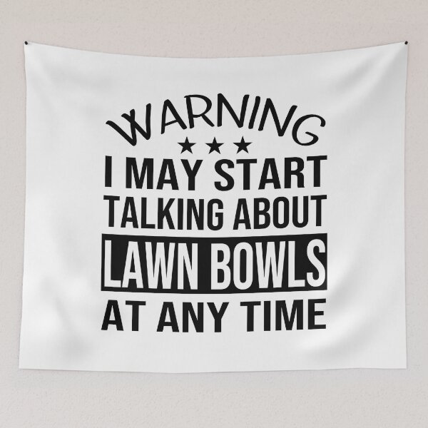 Item preview, I May Start Talking About LAWN BOWLS At Any Time - Funny LAWN BOWLS designed and sold by YukiShop.