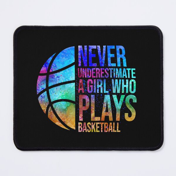 Item preview, Never Underestimate A Girl Who Plays Basketball designed and sold by larryscott84.