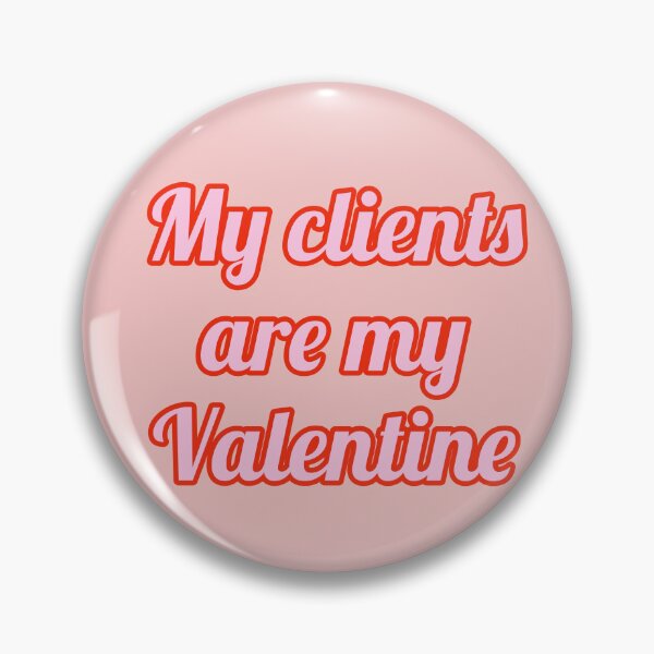 Item preview, My clients are my valentine - Business owner's valentine designed and sold by Theleochick.
