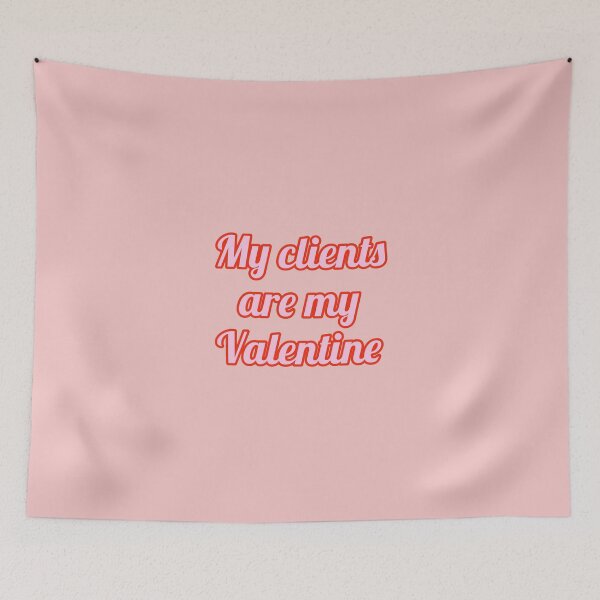 Item preview, My clients are my valentine - Business owner's valentine designed and sold by Theleochick.