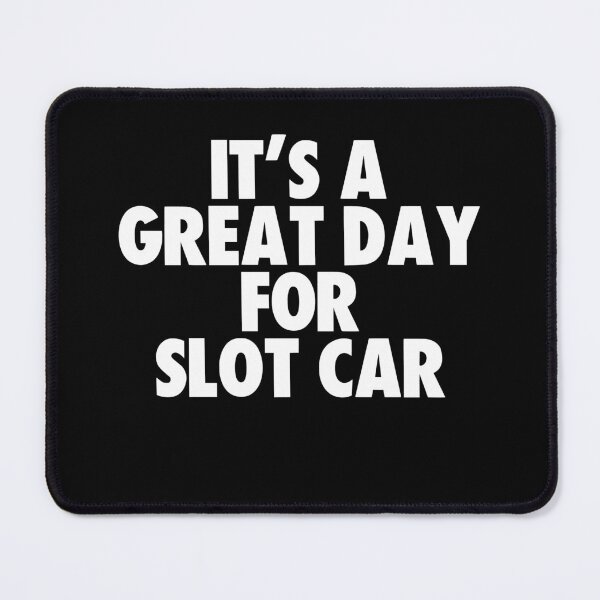 Item preview, It's a Great Day for Slot Car designed and sold by kindxinn.
