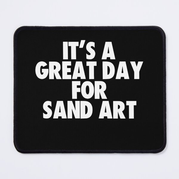 Item preview, It's a Great Day for Sand Art designed and sold by kindxinn.